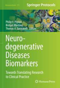 Neurodegenerative Diseases Biomarkers : Towards Translating Research to Clinical Practice