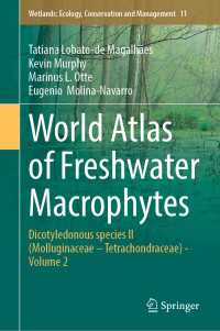 World Atlas of Freshwater Macrophytes : Dicotyledonous species II (Molluginaceae – Tetrachondraceae)  - Volume 2