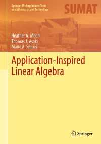 応用から発想する線形代数（テキスト）<br>Application-Inspired Linear Algebra〈1st ed. 2022〉