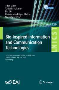 Bio-inspired Information and Communication Technologies〈1st ed. 2020〉 : 12th EAI International Conference, BICT 2020, Shanghai, China, July 7-8, 2020, Proceedings
