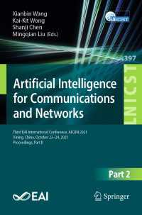 Artificial Intelligence for Communications and Networks〈1st ed. 2021〉 : Third EAI International Conference, AICON 2021, Xining, China, October 23–24, 2021, Proceedings, Part II