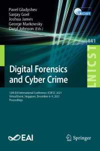 Digital Forensics and Cyber Crime〈1st ed. 2022〉 : 12th EAI International Conference, ICDF2C 2021, Virtual Event, Singapore, December 6-9, 2021, Proceedings