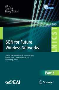 6GN for Future Wireless Networks〈1st ed. 2023〉 : 5th EAI International Conference, 6GN 2022, Harbin, China, December 17-18, 2022, Proceedings, Part II