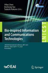 Bio-inspired Information and Communications Technologies〈1st ed. 2023〉 : 14th EAI International Conference, BICT 2023, Okinawa, Japan, April 11-12, 2023, Proceedings