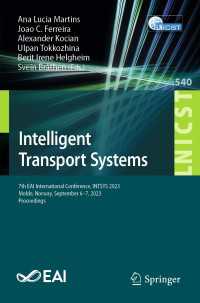 Intelligent Transport Systems〈1st ed. 2024〉 : 7th EAI International Conference, INTSYS 2023, Molde, Norway, September 6-7, 2023, Proceedings