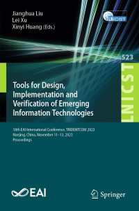 Tools for Design, Implementation and Verification of Emerging Information Technologies〈1st ed. 2024〉 : 18th EAI International Conference, TRIDENTCOM 2023, Nanjing, China, November 11-13, 2023, Proceedings