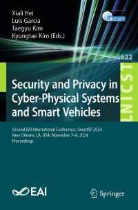 Security and Privacy in Cyber-Physical Systems and Smart Vehicles : Second EAI International Conference, SmartSP 2024, New Orleans, LA, USA, November 7–8, 2024, Proceedings