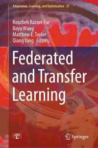 Federated and Transfer Learning〈1st ed. 2023〉