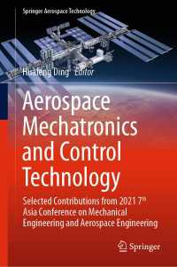 Aerospace Mechatronics and Control Technology : Selected Contributions from 2021 7th Asia Conference on Mechanical Engineering and Aerospace Engineering