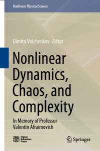 Nonlinear Dynamics, Chaos, and Complexity : In Memory of Professor Valentin Afraimovich