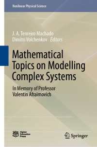 Mathematical Topics on Modelling Complex Systems : In Memory of Professor Valentin Afraimovich