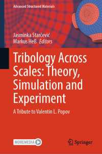 Tribology Across Scales: Theory, Simulation and Experiment : A Tribute to Valentin L. Popov