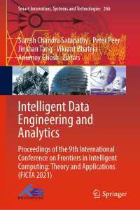 Intelligent Data Engineering and Analytics : Proceedings of the 9th International Conference on Frontiers in Intelligent Computing: Theory and Applications (FICTA 2021)