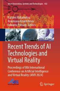 Recent Trends of AI Technologies and Virtual Reality : Proceedings of 8th International Conference on Artificial Intelligence and Virtual Reality (AIVR 2024)