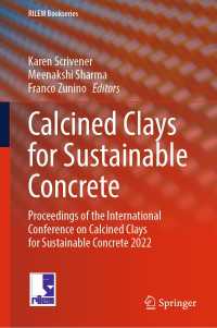 Calcined Clays for Sustainable Concrete : Proceedings of the International Conference on Calcined Clays for Sustainable Concrete 2022