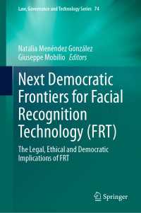 顔認識技術の法・倫理・民主的含意<br>Next Democratic Frontiers for Facial Recognition Technology (FRT) : The Legal, Ethical and Democratic Implications of FRT