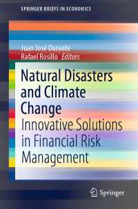 Natural Disasters and Climate Change〈1st ed. 2020〉 : Innovative Solutions in Financial Risk Management