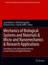 Mechanics of Biological Systems and Materials & Micro-and Nanomechanics & Research Applications : Proceedings of the 2020 Annual Conference on Experimental and Applied Mechanics