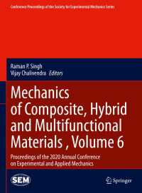 Mechanics of Composite, Hybrid and Multifunctional Materials , Volume 6 : Proceedings of the 2020 Annual Conference on Experimental and Applied Mechanics