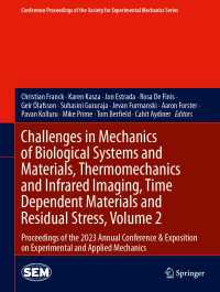 Challenges in Mechanics of Biological Systems and Materials, Thermomechanics and Infrared Imaging, Time Dependent Materials and Residual Stress, Volume 2 : Proceedings of the 2023 Annual Conference & Exposition on Experimental and Applied Mechanics