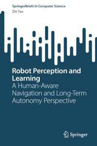 Robot Perception and Learning : A Human-Aware Navigation and Long-Term Autonomy Perspective