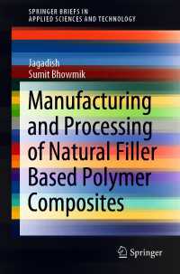 Manufacturing and Processing of Natural Filler Based Polymer Composites〈1st ed. 2021〉