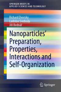Nanoparticles’ Preparation, Properties, Interactions and Self-Organization〈1st ed. 2022〉
