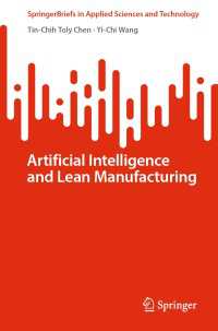 Artificial Intelligence and Lean Manufacturing〈1st ed. 2022〉