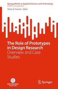 The Role of Prototypes in Design Research〈1st ed. 2023〉 : Overview and Case Studies