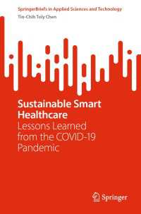 Sustainable Smart Healthcare〈1st ed. 2023〉 : Lessons Learned from the COVID-19 Pandemic