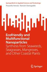 Ecofriendly and Multifunctional Nanoparticles : Synthesis from Seaweeds, Seagrasses, Mangroves, and Other Coastal Plants