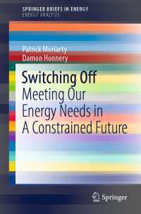 Switching Off〈1st ed. 2022〉 : Meeting Our Energy Needs in A Constrained Future