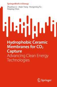 Hydrophobic Ceramic Membranes for CO2 Capture : Advancing Clean Energy Technologies