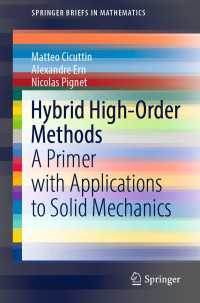 Hybrid High-Order Methods〈1st ed. 2021〉 : A Primer with Applications to Solid Mechanics