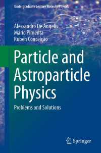 粒子・宇宙粒子物理学(テキスト)<br>Particle and Astroparticle Physics〈1st ed. 2021〉 : Problems and Solutions