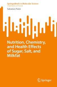 Nutrition, Chemistry, and Health Effects of Sugar, Salt, and Milkfat