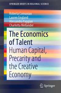 The Economics of Talent〈1st ed. 2021〉 : Human Capital, Precarity and the Creative Economy