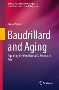 ボードリヤールと加齢<br>Baudrillard and Aging : Exploring the Paradoxes of a Simulated Age