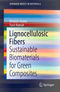 Lignocellulosic Fibers〈1st ed. 2022〉 : Sustainable Biomaterials for Green Composites