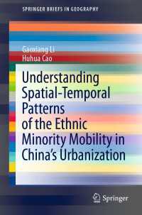 Understanding Spatial-Temporal Patterns of the Ethnic Minority Mobility in China’s Urbanization〈1st ed. 2021〉