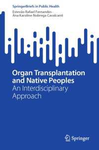 Organ Transplantation and Native Peoples : An Interdisciplinary Approach