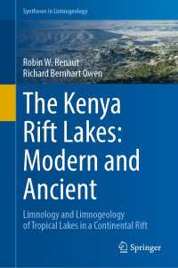 The Kenya Rift Lakes: Modern and Ancient〈1st ed. 2023〉 : Limnology and Limnogeology of Tropical Lakes in a Continental Rift