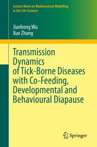Transmission Dynamics of Tick-Borne Diseases with Co-Feeding, Developmental and Behavioural Diapause〈1st ed. 2020〉