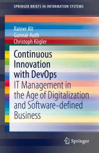 Continuous Innovation with DevOps〈1st ed. 2021〉 : IT Management in the Age of Digitalization and Software-defined Business