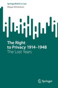 The Right to Privacy 1914–1948〈1st ed. 2023〉 : The Lost Years