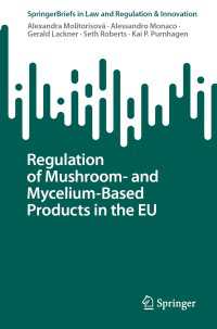 Regulation of Mushroom- and Mycelium-Based Products in the EU
