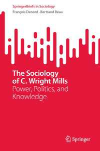 The Sociology of C. Wright Mills : Power, Politics, and Knowledge