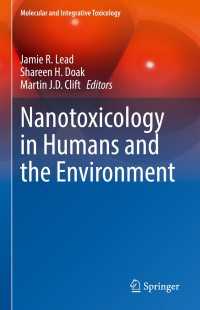 人体環境のナノ毒性学<br>Nanotoxicology in Humans and the Environment