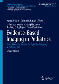 Evidence-Based Imaging in Pediatrics〈Second Edition 2024〉 : Clinical Decision Support for Optimized Imaging in Pediatric Care（2）