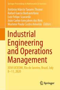Industrial Engineering and Operations Management〈1st ed. 2020〉 : XXVI IJCIEOM, Rio de Janeiro, Brazil, July 8–11, 2020
